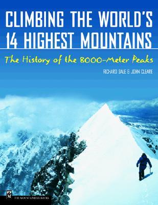 Climbing the World's 14 Highest Mountains The History of the 8,000-Meter Peaks