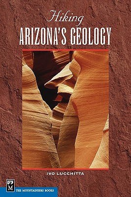 HIKING ARIZONA'S GEOLOGY - UPDATED EDITION
