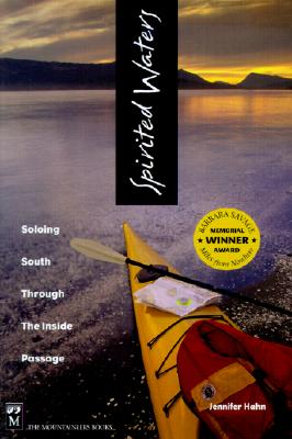 Image for Spirited Waters: Soloing South Through The Inside Passage Spirited Waters: Soloing South Through The Inside Passage