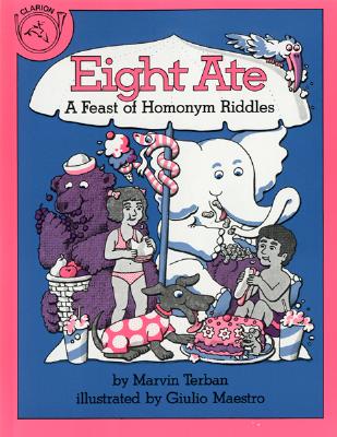 Eight Ate: A Feast of Homonym Riddles