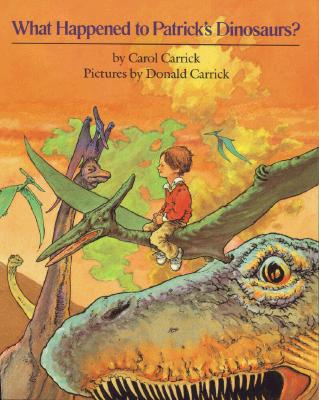 Image for What Happened to Patrick's Dinosaurs What Happened to Patrick's Dinosaurs