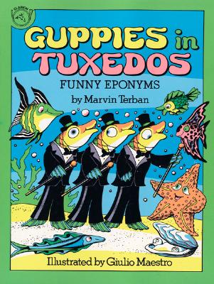 Image for Guppies in Tuxedos Funny Eponyms