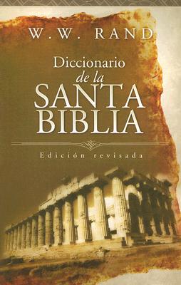 Diccionario De La Santa Biblia/ Student Dictionary of the Bible (Spanish Edition)