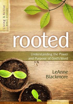 Image for Rooted: Understanding the Purpose and Power of God's Word