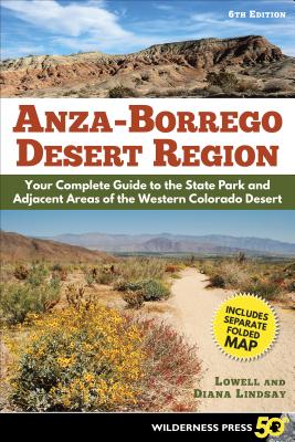 Image for Anza-Borrego Desert Region: Your Complete Guide to the State Park and Adjacent Areas of the Western Colorado Desert