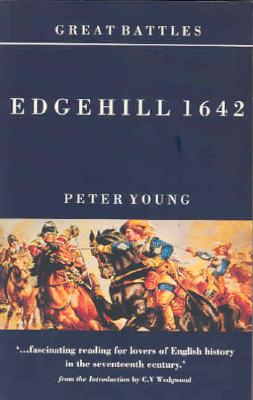Edgehill 1642: Campaign and the Battle.