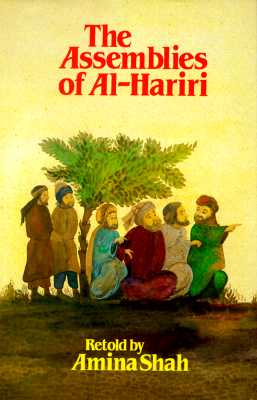The Assemblies of Al-Hariri : Fifty Encounters with the Shayck Abu Zayd of Seruj