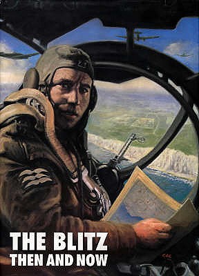 The Blitz: Then & Now. Volume 1.