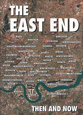 The East End: Then and Now