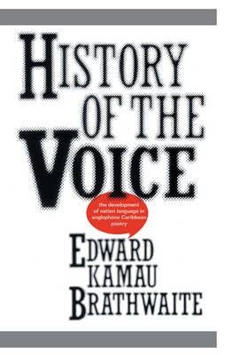 History of the Voice Development of Nation Language in Anglophone Caribbean Poetry