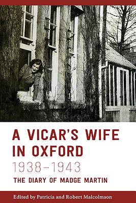 Image for A Vicar's Wife in Oxford 1938-1943: The Diary of Madge Martin A Vicar's Wife in Oxford 1938-1943: The Diary of Madge Martin