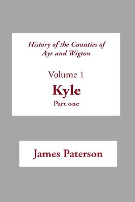 History of the Counties of Ayr and Wigton: Kyle (1)