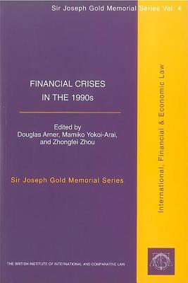 Financial Crises in the 1990s: Vol IV Sir Joseph Gold Memorial Series (4)