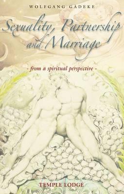 Image for Sexuality, Partnership and Marriage: From a Spiritual Perspective