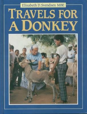 Travels for a Donkey (Donkeys) Svendsen, Elisabeth D.