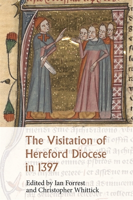 Image for The Visitation of Hereford Diocese in 1397 (Canterbury & York Society, 111)