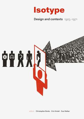 Isotype: Design and Contexts, 1925-1971