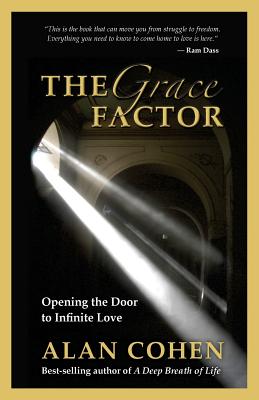 GRACE FACTOR, THE OPENING THE DOOR TO INFINITE LOVE