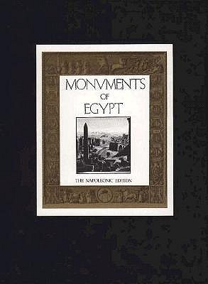 MONUMENTS OF EGYPT: THE NAPOLEONIC EDITION; 2 VOLS
