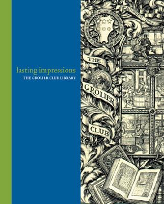 Lasting Impressions: The Grolier Club Library