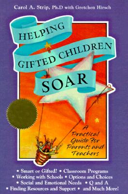 Helping Gifted Children Soar: A Practical Guide for Parents and Teachers