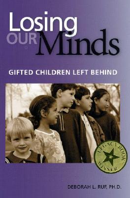 Losing Our Minds: Gifted Children Left Behind