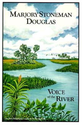 Marjory Stoneman Douglas: Voice of the River