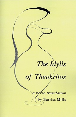 THE IDYLLS OF THEOKRITOS A Verse Translation