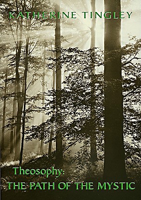 Theosophy: The Path of the Mystic