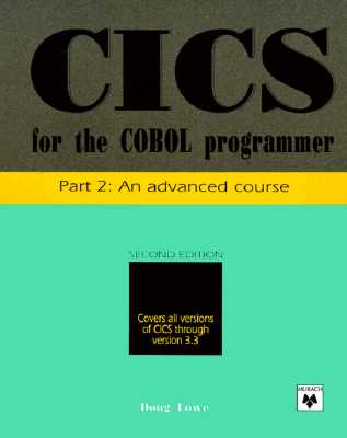 CICS for the COBOL Programmer Pt. 2 : An Advanced Course