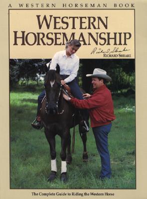 Western Horsemanship: The Complete Guide to Riding the Western Horse