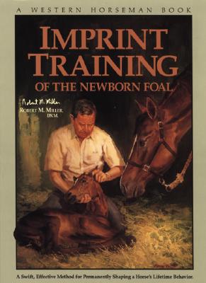 Image for Imprint Training of the Newborn Foal (A Western Horseman Book)