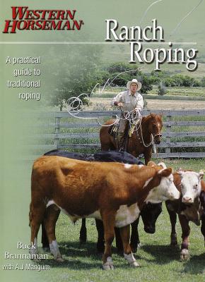 Ranch Roping with Buck Brannaman (Western Horseman Books)