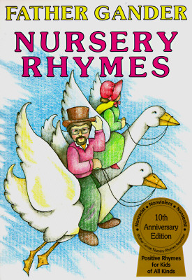 Father Gander Nursery Rhymes: The Equal Rhymes Amendment
