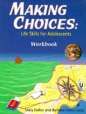 Image for Making Choices: Life Skills for Adolescents Making Choices: Life Skills for Adolescents