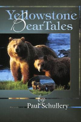 Image for Yellowstone Bear Tales Yellowstone Bear Tales