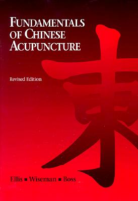 Fundamentals of Chinese Acupuncture