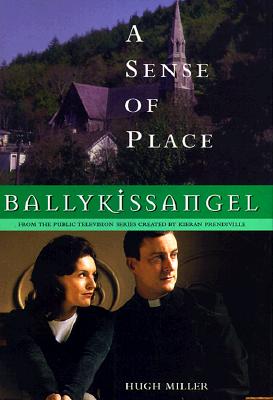 Ballykissangel: A Sense of Place