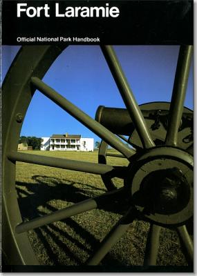 Image for Fort Laramie and the Changing Frontier: Fort Laramie National Historic Site, Wyoming (National Park Service Handbook)