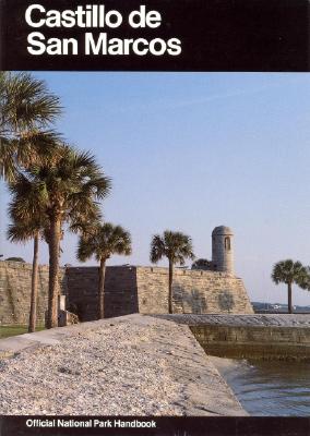 Image for Castillo de San Marcos: A Guide to Castillo de San Marcos National Monument, Florida (National Park Service Handbook)