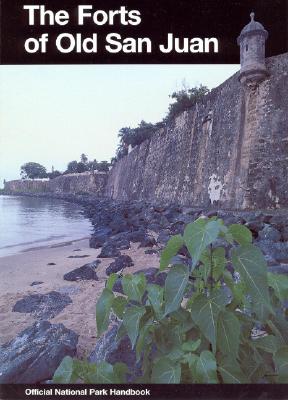 Image for Forts of Old San Juan: San Juan National Historic Site, Puerto Rico (National Park Service Handbook)