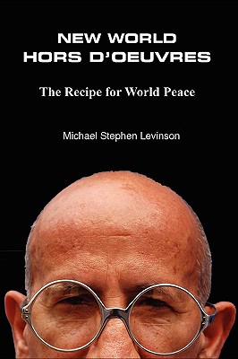 New World Hors D'Oeuvres: The Recipe For World Peace