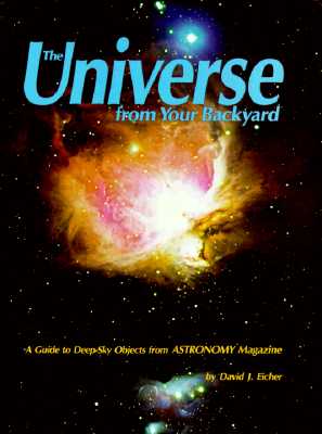 Image for Universe from Your Backyard: A Guide to Deep Sky Objects from Astronomy Magazine