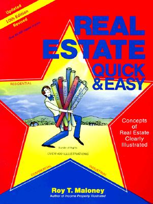 Real Estate Quick and Easy: Concepts of Real Estate Clearly Illustrated