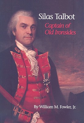 Silas Talbot, Captain of Old Ironsides