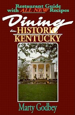 Dining in Historic Kentucky: A Restaurant Guide With Recipes