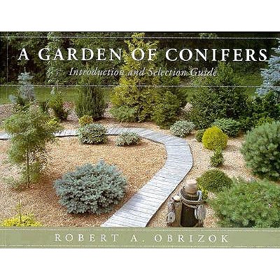 A Garden Of Conifers - Introduction And Selection Guide
