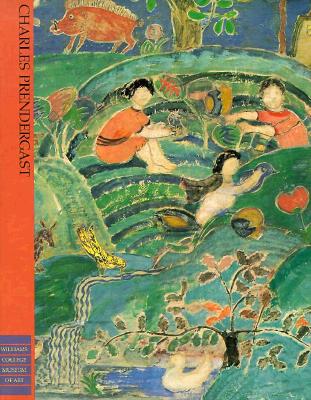 The Art of Charles Prendergast from the Collections of the Williams College Museum of Art & Mrs. Charles Prendergast