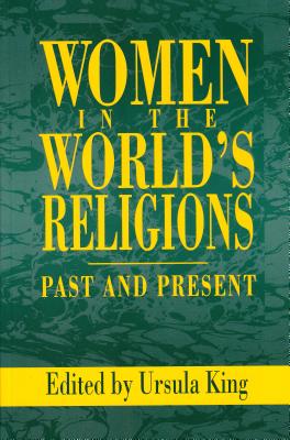 Women In The World's Religions: Past and Present