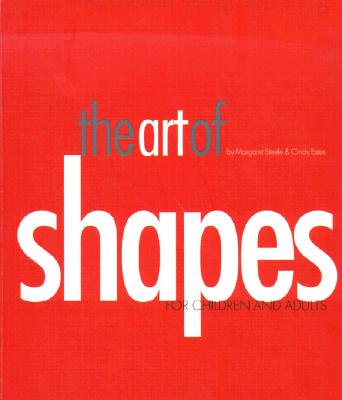The Art of Shapes: For Children and Adults